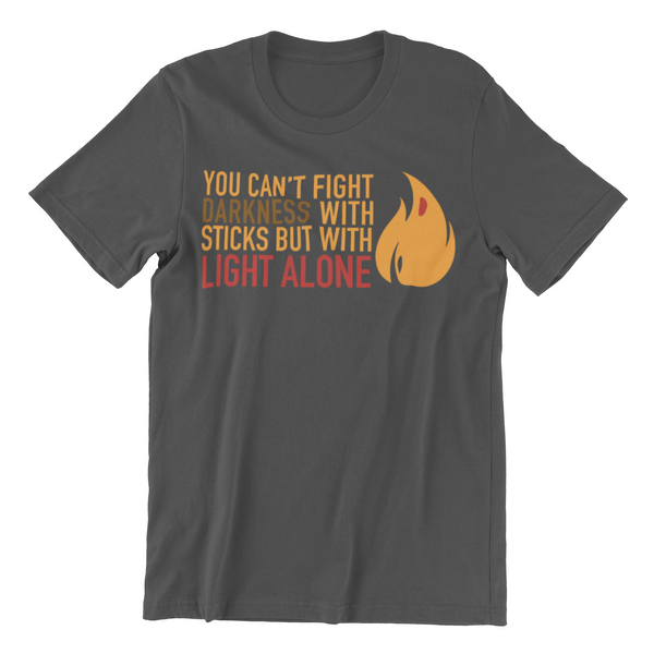 You Can't Fight Darkness With Hate